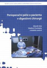 Kniha: Perioperační péče o pacienta v digestivní chirurgii - Zdeněk Kala