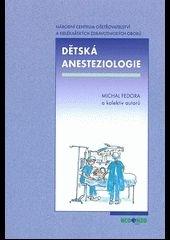 Kniha: Dětská anesteziologie - Michal Fedora