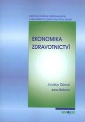 Kniha: Ekonomika zdravotnictví 2.rozšířené a upravené vydání - Jaroslav Zlámal