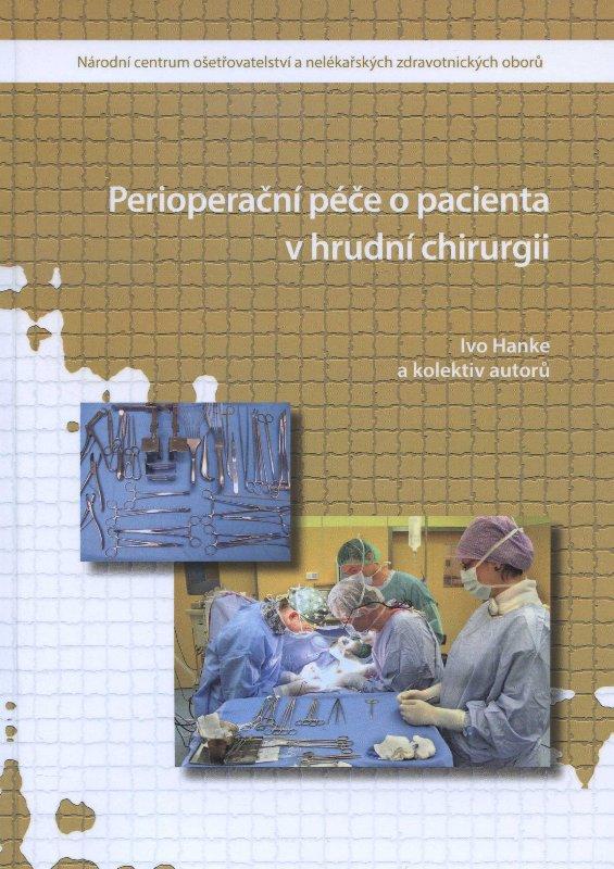 Kniha: Perioperační péče o pacienta v hrudní chirurgii - Ivo Hanke