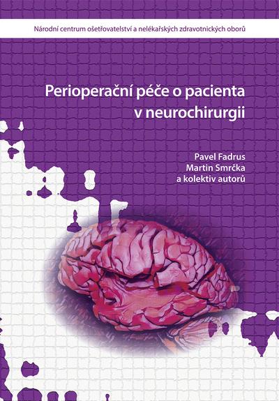 Kniha: Perioperační péče o pacienta v neurochirurgii - Pavel Fadrus