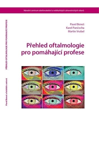 Kniha: Přehled oftalmologie pro pomáhající profese - Pavel Beneš