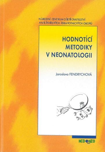 Kniha: Hodnotící metodiky v neonatologii - Jaroslava Fendrychová