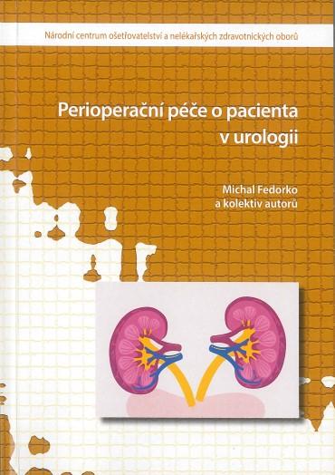 Kniha: Perioperační péče o pacienta v urologii - Michal Fedorko a kol.