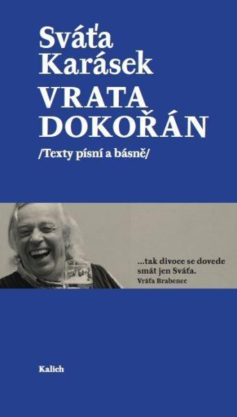 Kniha: Vrata dokořán /Texty písní a básně/ - Karásek Sváťa