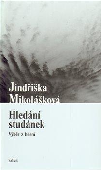 Kniha: Hledání studánek - Mikolášková, Jindřiška