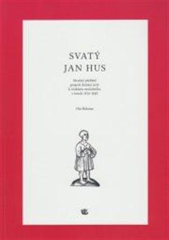 Kniha: Svatý Jan Hus - Halama, Ota