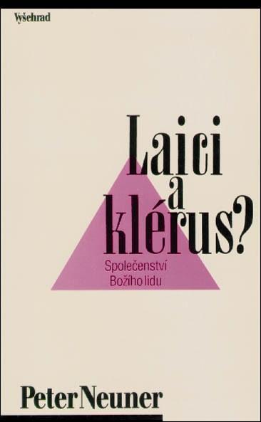 Kniha: Laici a klérus? - Peter Neuner