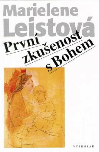 Kniha: První zkušenost s Bohem - Marielene Leistová
