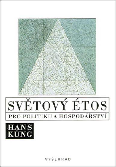 Kniha: Světový étos pro politiku - Küng Hans