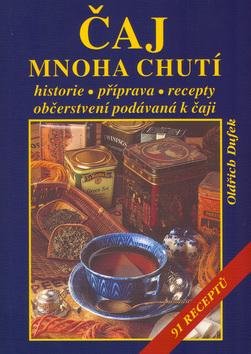 Kniha: Čaj mnoha chutí - Oldřich Dufek; Jiří Poláček