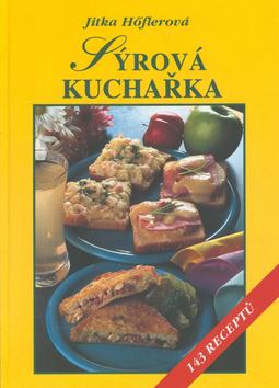 Kniha: Sýrová kuchařka - Jitka Höflerová