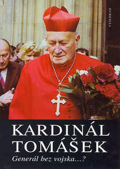 Kniha: Kardinál Tomášek - Generál bez vojska - Svoboda Bohumil