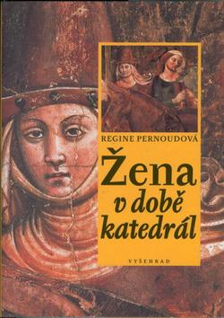 Kniha: Žena v době katedrál - Régine Pernoudová