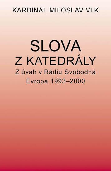 Kniha: Slova z katedrály - Vlk Miloslav