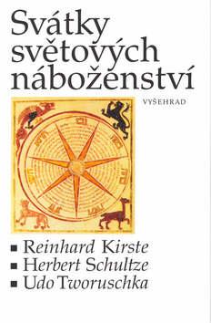 Kniha: Svátky světových náboženství - R. Kirste a kolektiv