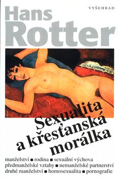 Kniha: Sexualita a křesťanská morálka - Hans Rotter