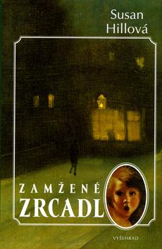 Kniha: Zamžené zrcadlo - Susan Hillová