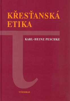 Kniha: Křesťanská etika - Karl-Heinz Peschke
