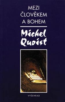 Kniha: Mezi člověkem a Bohem - Michel Quoist