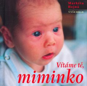 Kniha: Vítáme tě, miminko - Markéta Hejná