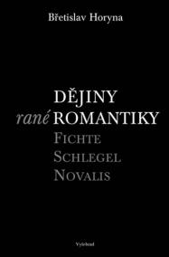 Dějiny rané romantiky - Fichte – Schlegel – Novalis