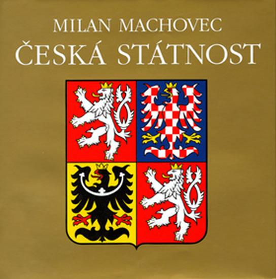 Kniha: Česká státnost - Machovec Milan