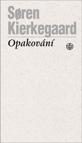 Kniha: Opakování - Kierkegaard Soren