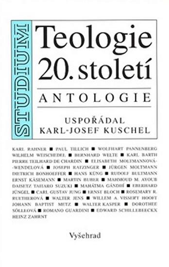 Kniha: Teologie 20.století - Antologie - Kuschel Karl - Josef