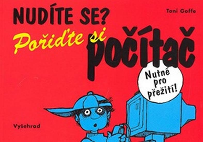 Kniha: Nudíte se? Pořiďte si počítač - Goffe Toni