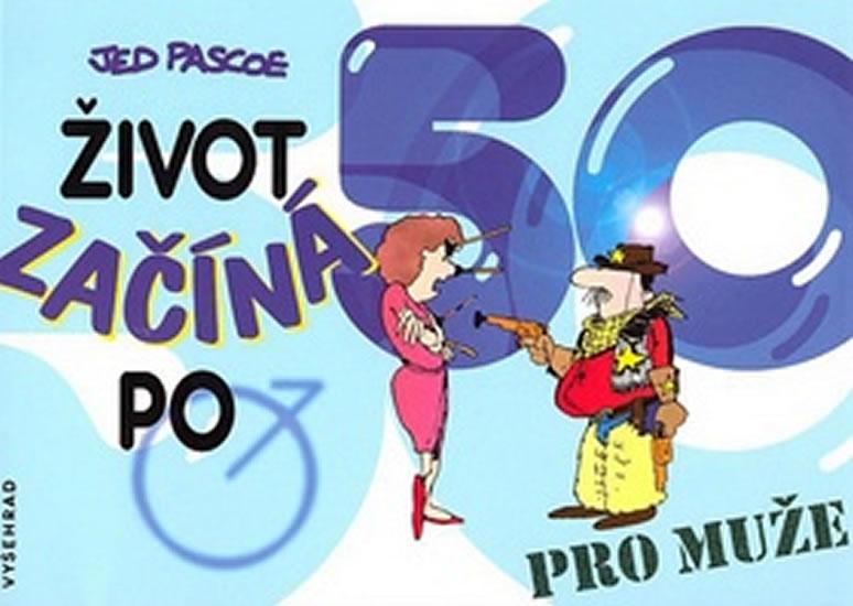 Kniha: Život začíná po 50 – pro muže - Pascoe Jed