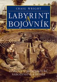 Labyrint a bojovník - Symboly v architektuře, náboženství a hudbě