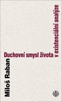 Kniha: Duchovní smysl člověka dnes - Miloš Raban