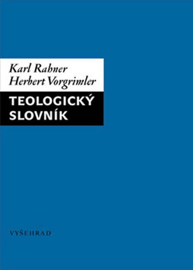 Kniha: Teologický slovník - Rahner K., Vorgrimler Herbert