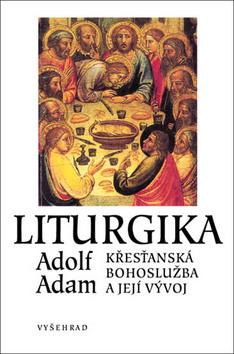 Kniha: Liturgika - Adolf Adam