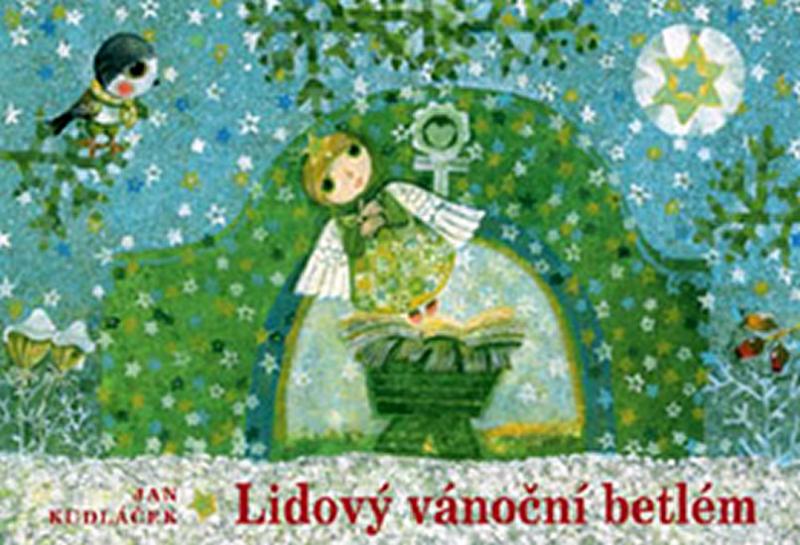 Kniha: Lidový vánoční betlém - Kudláček Jan