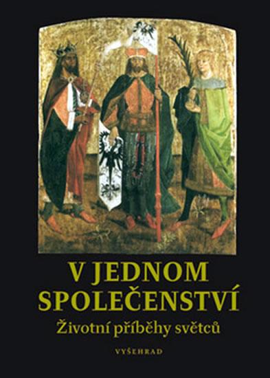 Kniha: V jednom společenství - Životní příběhy světců - Vrána Karel a kol.