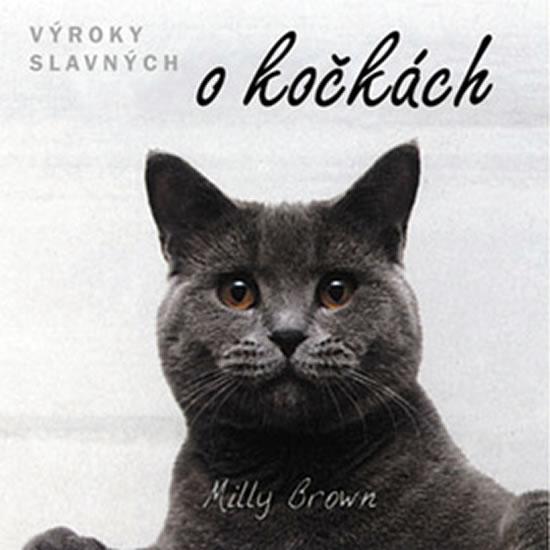 Kniha: Výroky slavných o kočkách - Brown Milly