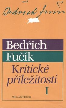 Kniha: Kritické příležitosti I - Bedřich Fučík