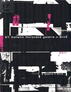 Kniha: 67. Bulletin Moravské galerie v Brně (2011)autor neuvedený