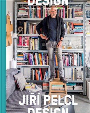 Kniha: Jiří Pelcl Design - Štěch, Adam