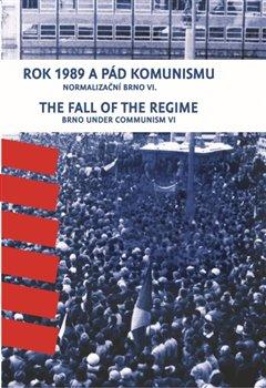 Kniha: Rok 1989 a pád komunismu. The Fall of the Regime - Kressa, František