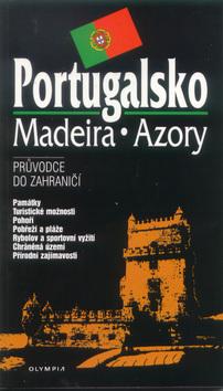 Kniha: Portugalsko, Madeira, Azory - Zdeněk Novák