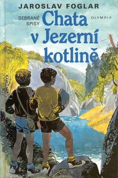 Kniha: Chata v Jezerní kotlině - Jaroslav Foglar; Marko Čermák