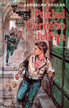 Kniha: Poklad černého delfína - sebrané spisy / sv. 15 - Foglar Jaroslav