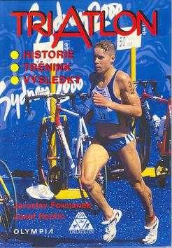 Kniha: Triatlon - historie, trénink, výsledkykolektív autorov