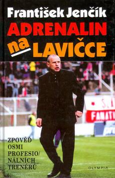 Kniha: Adrenalin na lavičce - František Jenčík; Pavel David