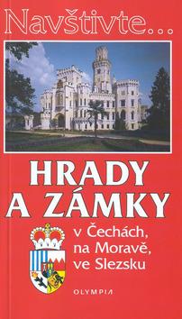 Kniha: Hrady a zámky v Čechách, na Moravě, ve Slezsku - Olga Scheinpflugová