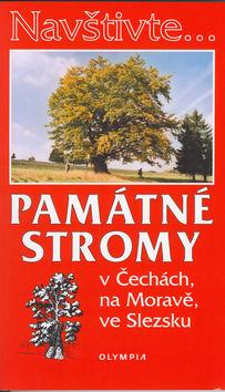 Kniha: Památné stromy v Čechách, na Moravě, ve Slezsku - Jan Němec; Jan Zoul; Karel Vávra