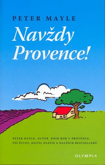 Kniha: Navždy Provance! - Mayle Peter